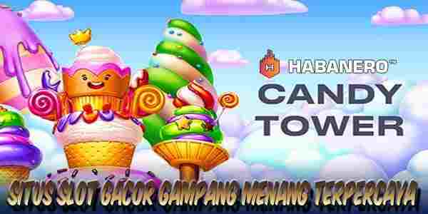 Situs Judi Slot Gacor Gampang Menang Terbaik dan Terpercaya Candy Tower
